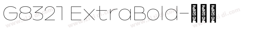 G8321 ExtraBold字体转换